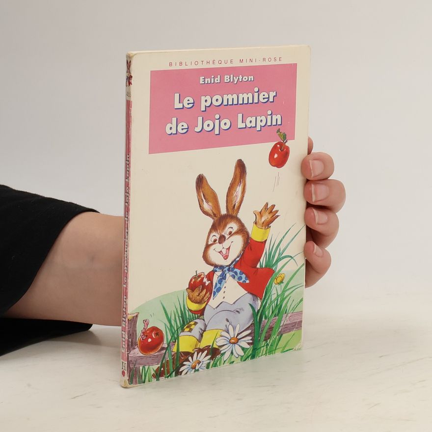 Enid Blyton Le pommier de Jojo Lapin