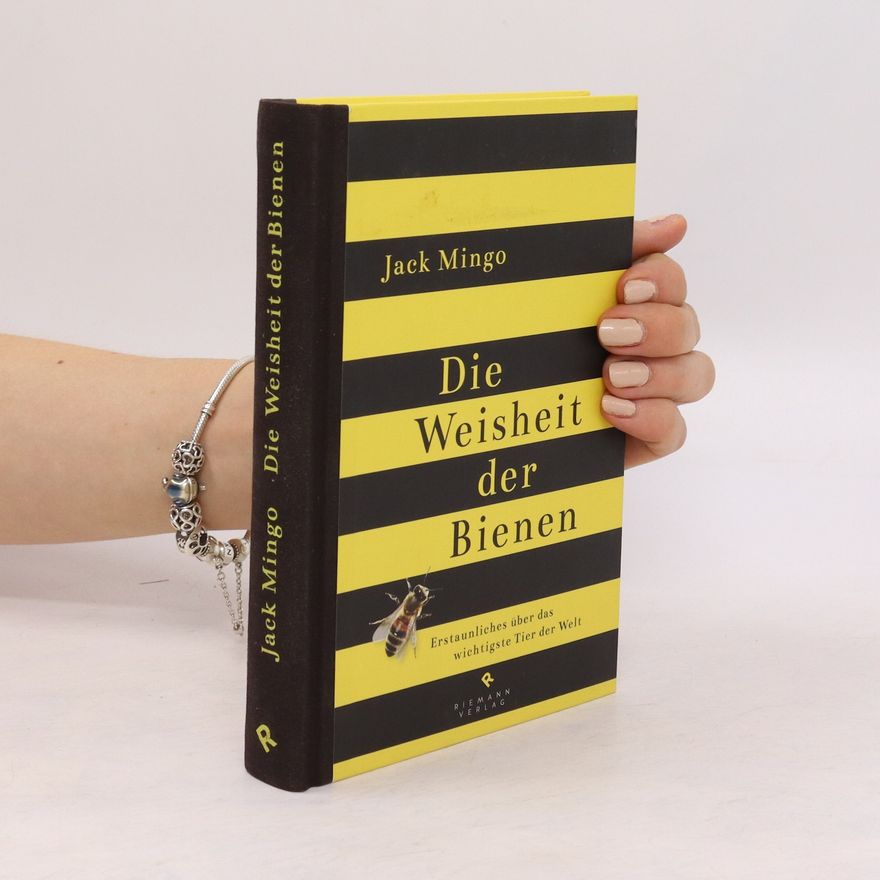 Jack Mingo Die Weisheit der Bienen