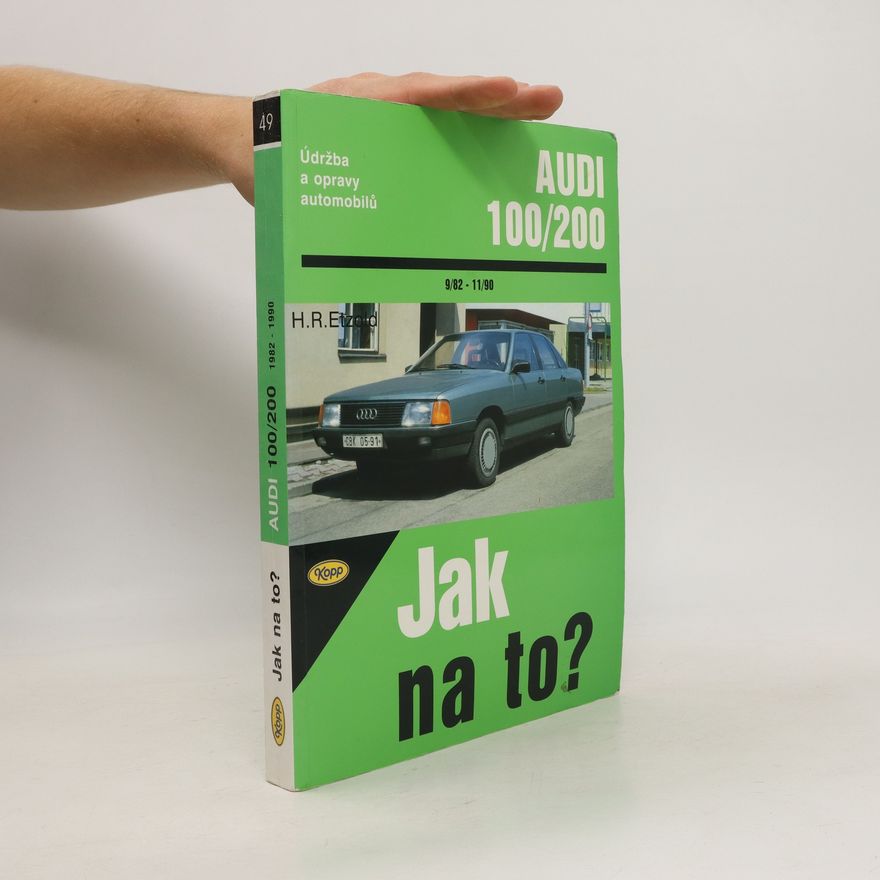 Hans-Rüdiger Etzold Jak na to? Audi 100/200: Údržba a opravy automobilů