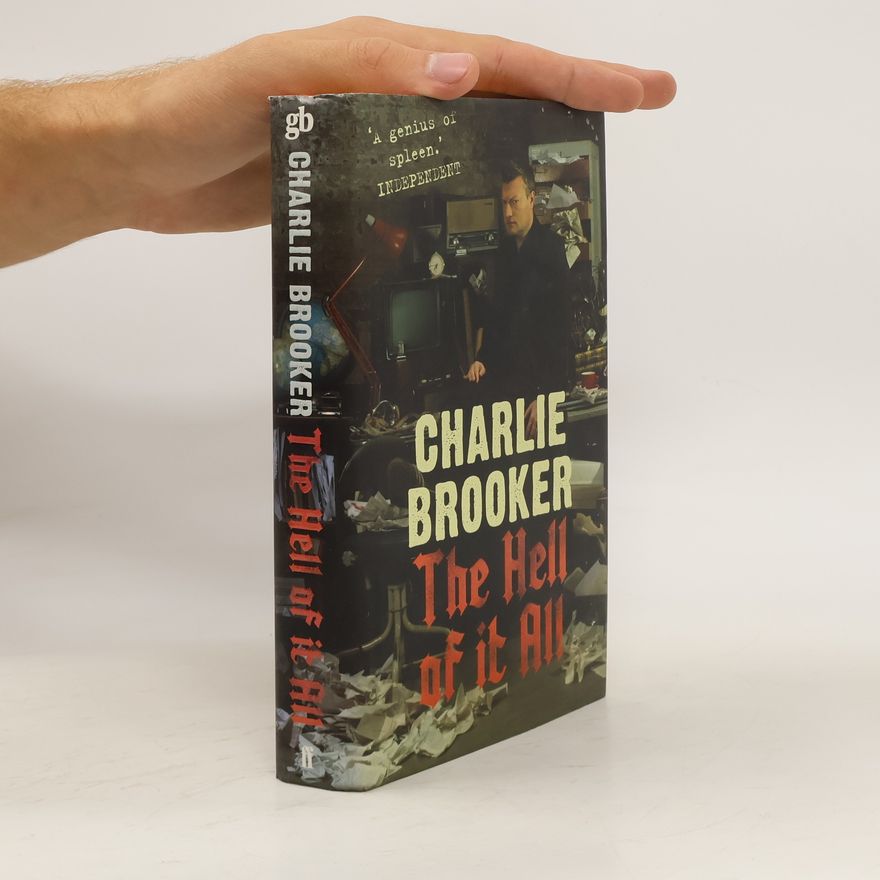 Charlie Brooker The Hell of it All