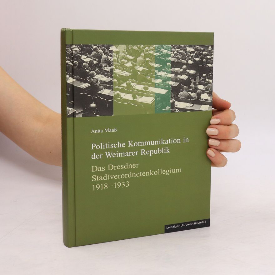 Anita Maas Politische Kommunikation in der Weimarer Republik