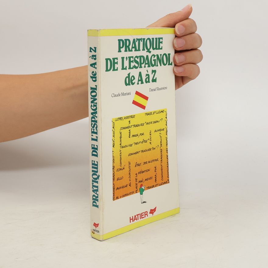 Daniel Vassiviére Pratique de l'espagnol de A a Z
