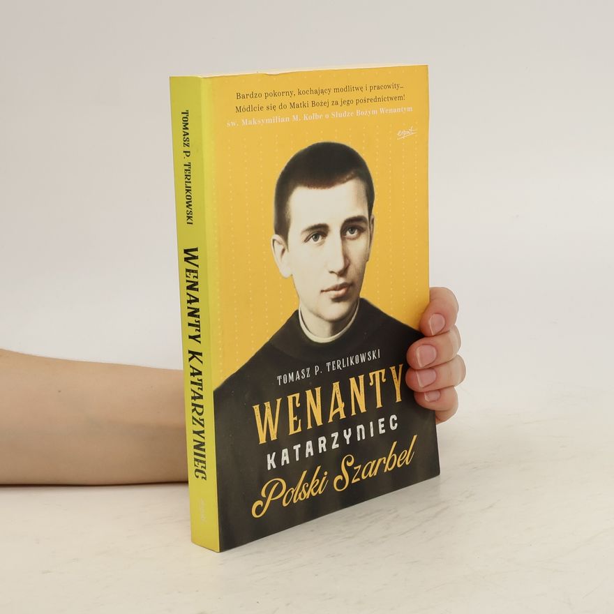 Tomasz P. Terlikowski Wenanty Katarzyniec. Polski Szarbel