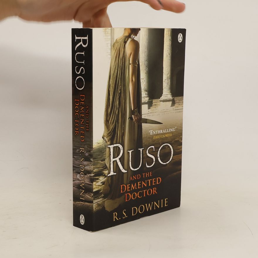 Ruth Downie Ruso and the Demented Doctor