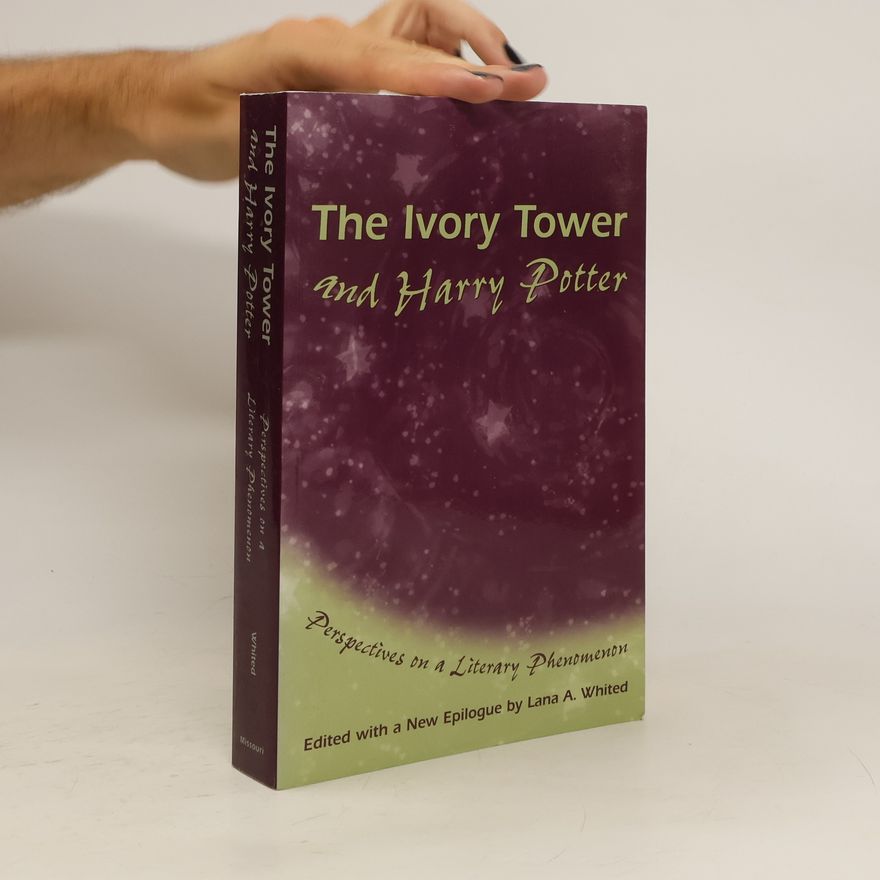 Lana A. Whited The Ivory Tower and Harry Potter