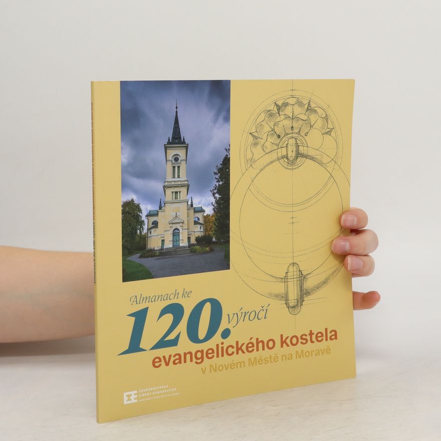 Kolektív autorov Almanach ke 120. výročí evangelického kostela v Novém Městě na Moravě