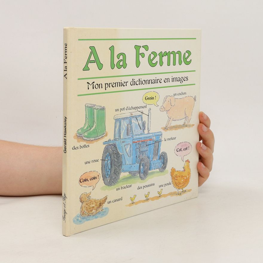Autorenkollektiv A la Ferme. Mon premier dictionnaire en images
