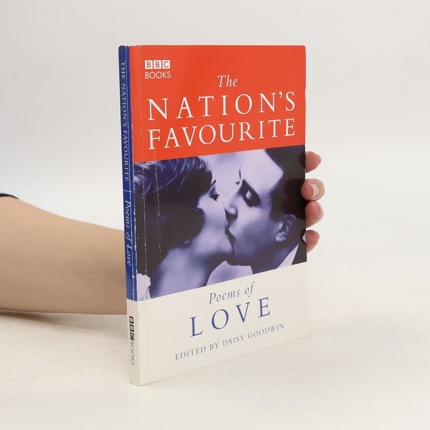 Daisy Goodwin The Nation's Favourite: Love Poems