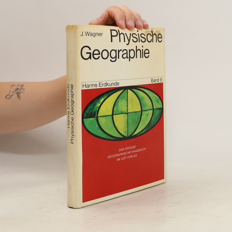 Julius Wagner Physische Geographie. Harms Erdkunde, Band 8