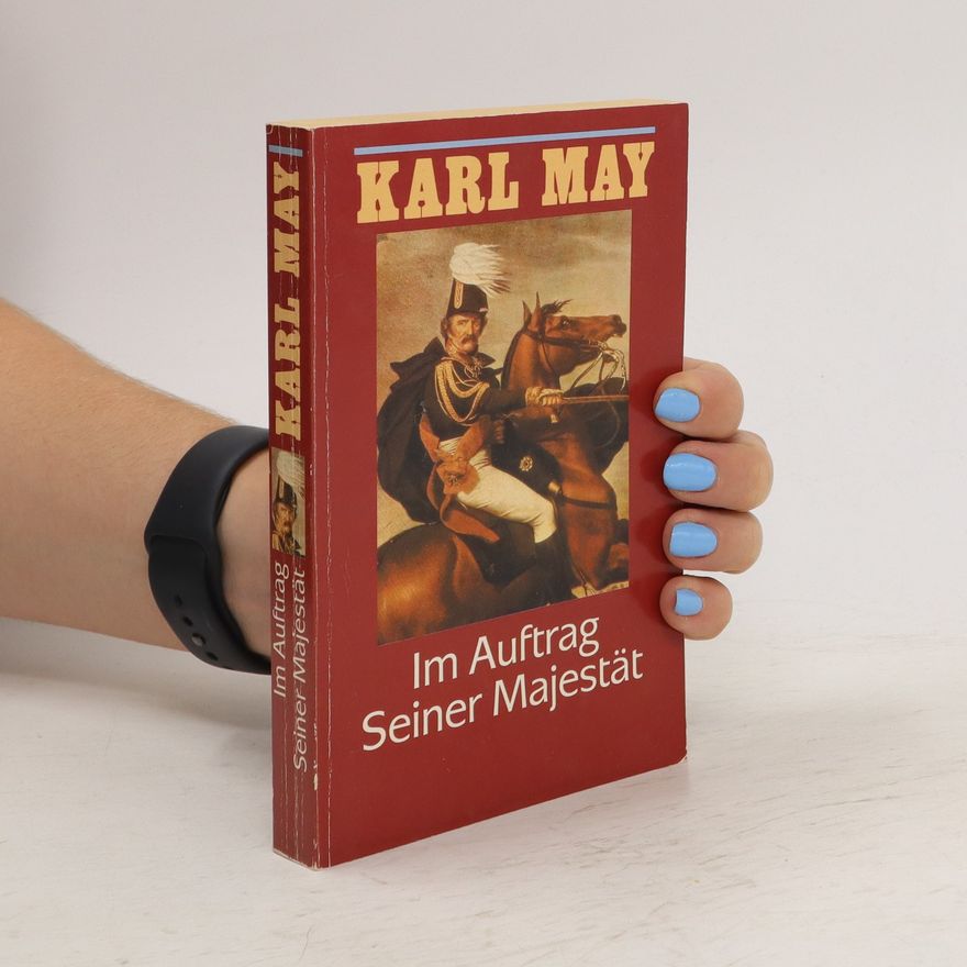 Karl May Im Auftrag Seiner Majestät