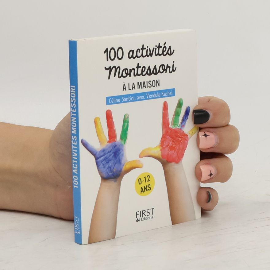 Vendula Kachel 100 activités Montessori pour les enfants