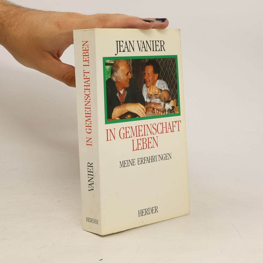 Jean Vanier In Gemeinschaft leben