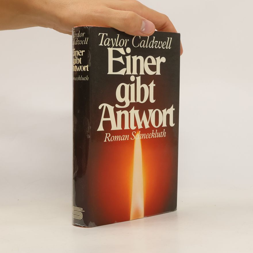 Taylor Caldwell Einer gibt Antwort