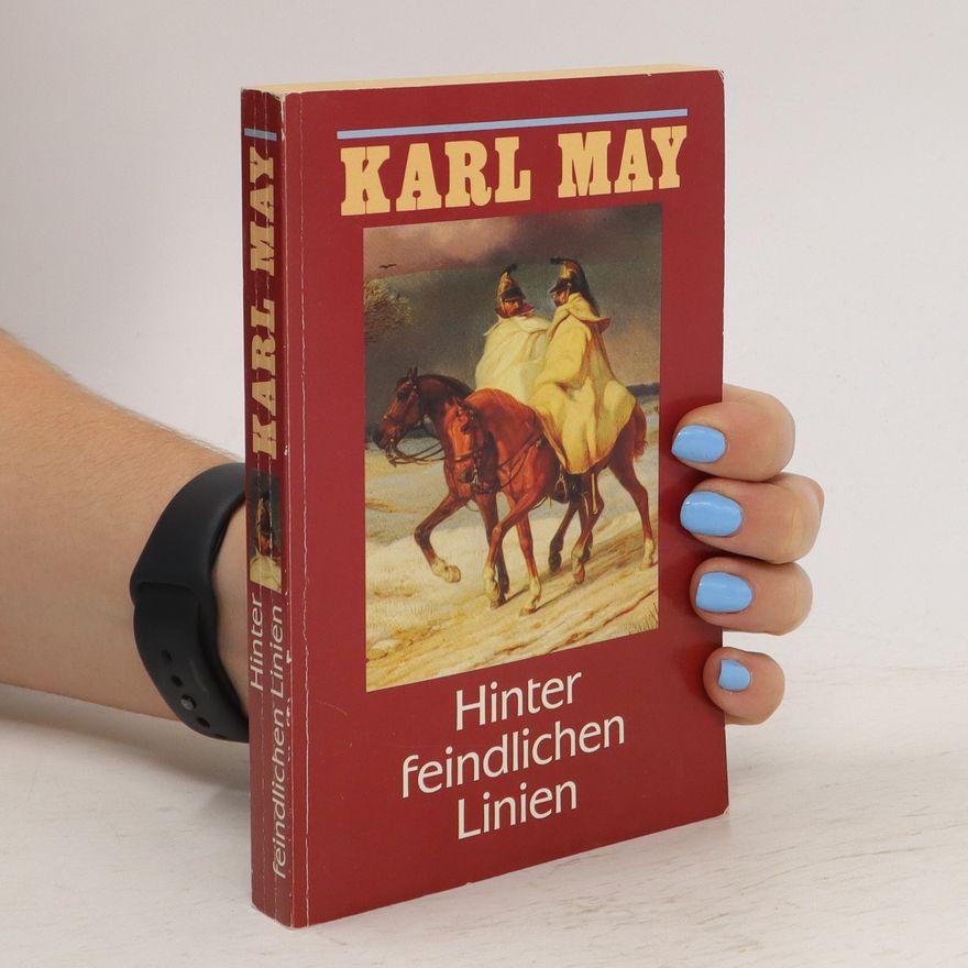 Karl May Hinter feindlichen Linien