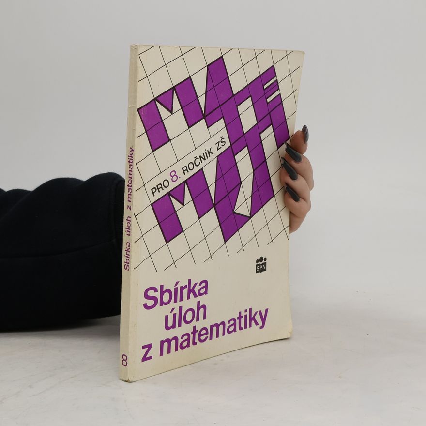 Ivan Bušek Sbírka úloh z matematiky pro 8. ročník základní školy