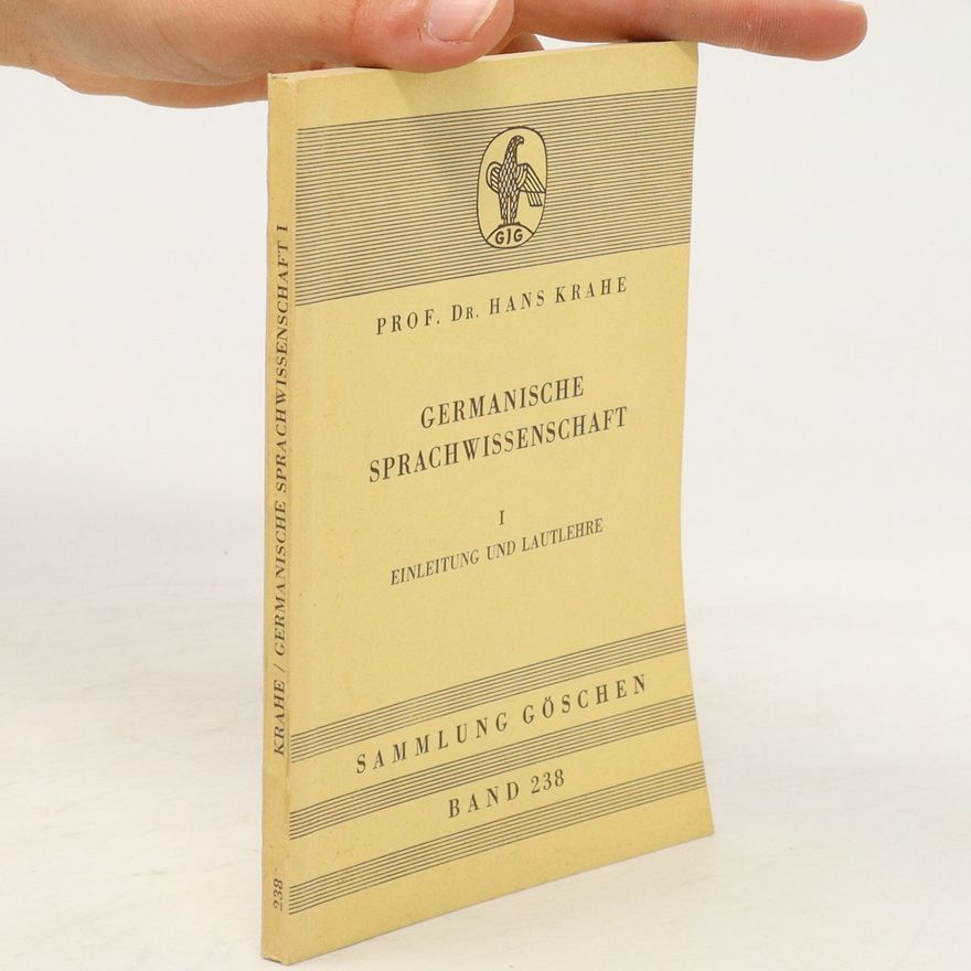Hans Krahe Germanische Sprachwissenschaft I. Einleitung und Lautlehre