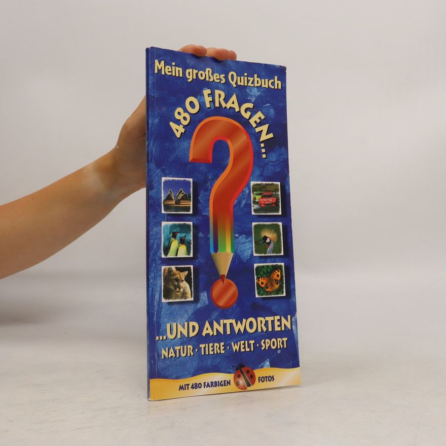 Autorenkollektiv Mein großes Quizbuch. 480 Fragen und Antworten