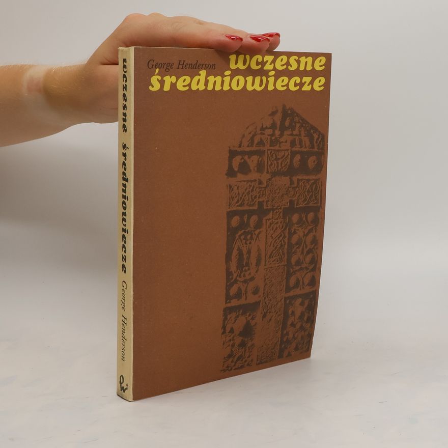 George Henderson Wczesne Średniowiecze