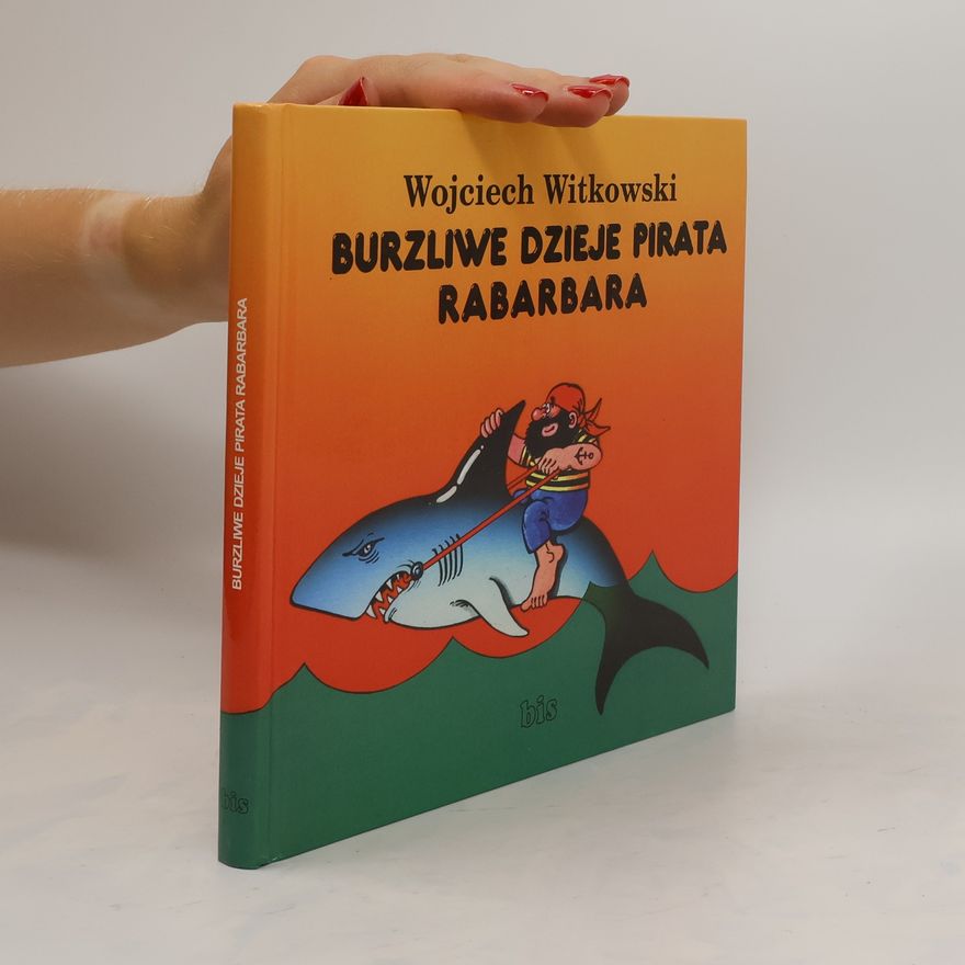 Witkowski Wojciech Burzliwe dzieje pirata Rabarbara