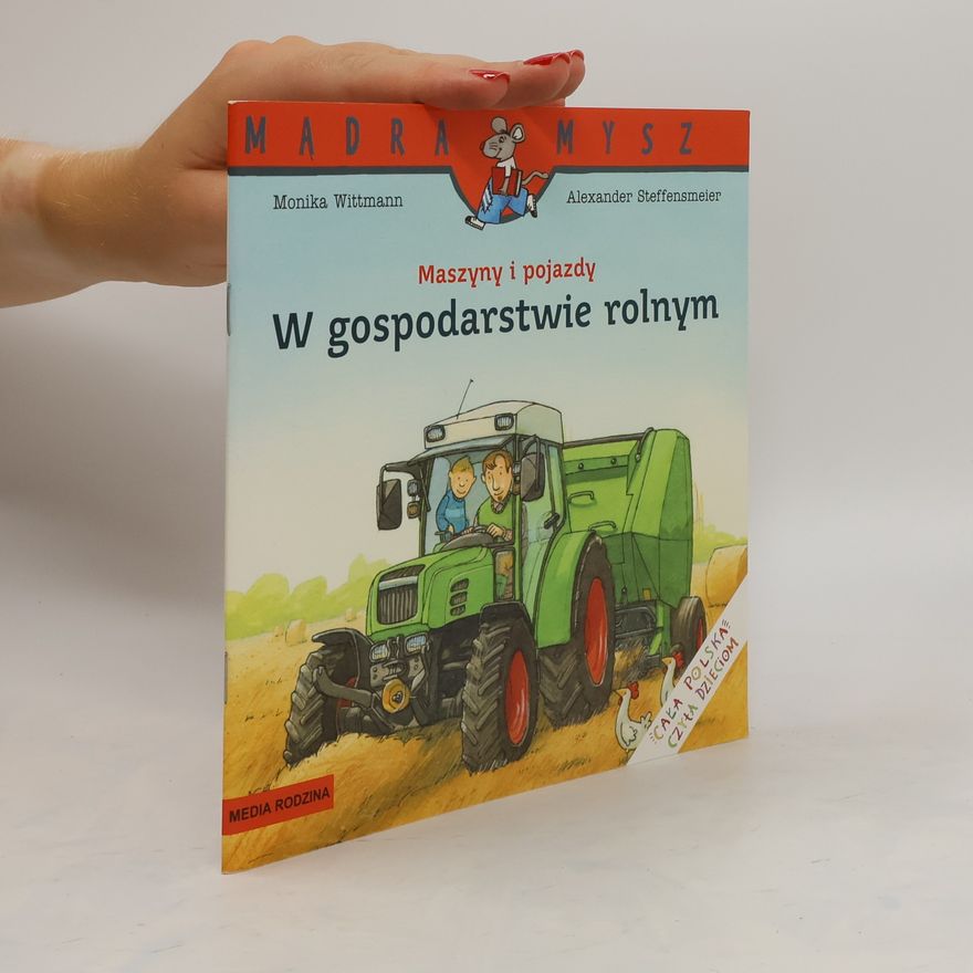 Monika Wittmann Maszyny i pojazdy - w gospodarstwie rolnym