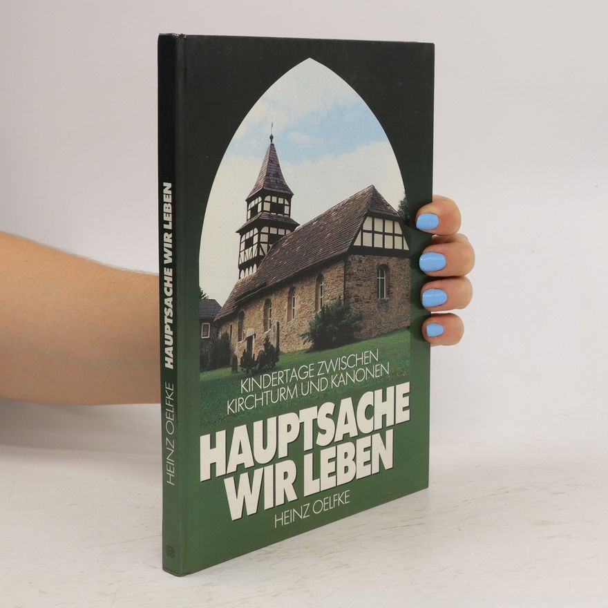 Heinz Oelfke Hauptsache wir leben