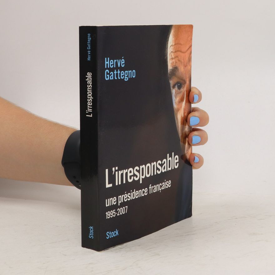 Hervé Gattegno L'irresponsable
