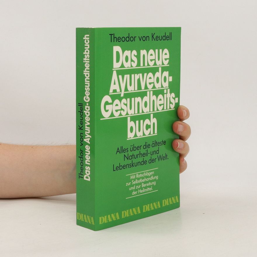 Theodor von Keudell Die sanfte Heilkunst Ayurveda