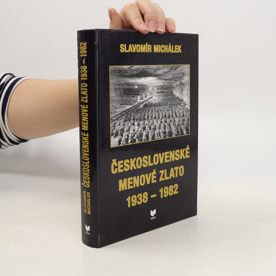 Slavomír Michálek Československé menové zlato 1938 - 1982