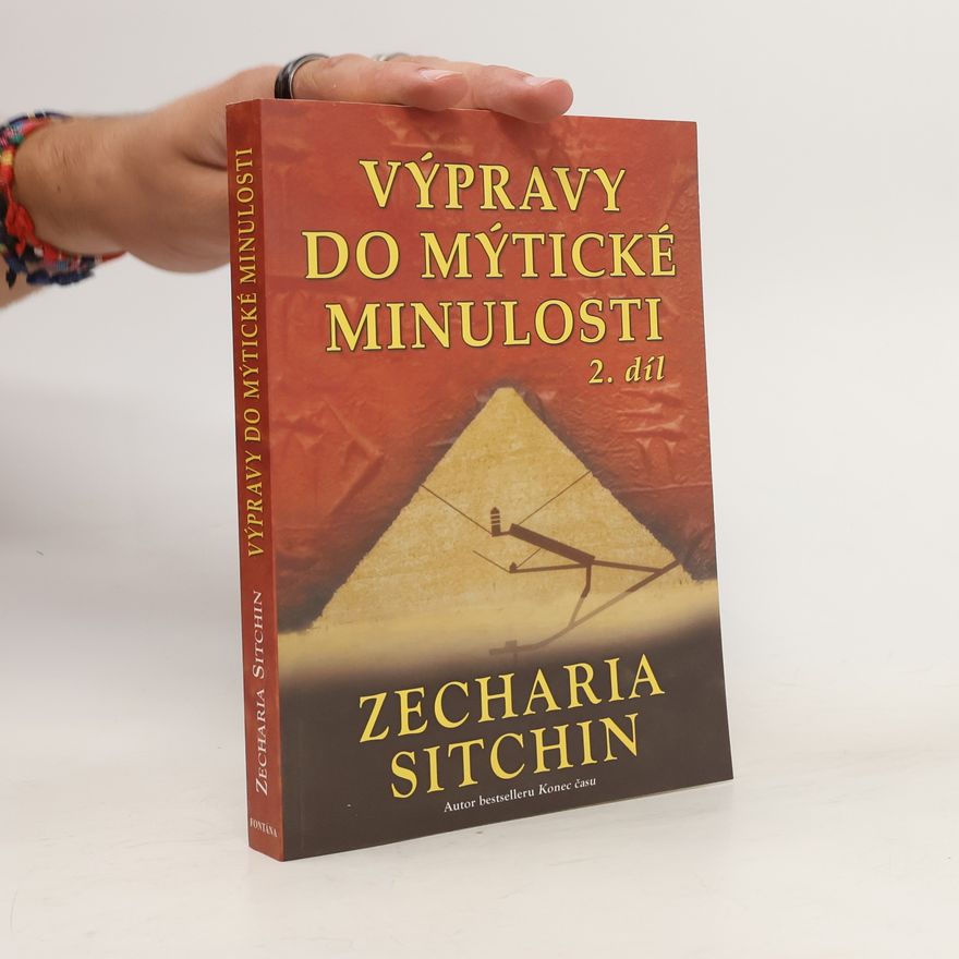 Zecharia Sitchin Výpravy do mytické minulosti 2. díl