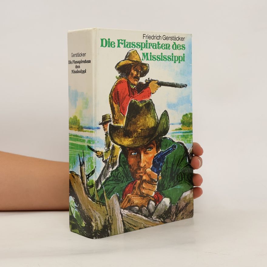 Friedrich Gerstäcker Die Flusspiraten des Mississippi