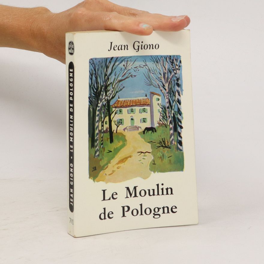 Jean Giono Le Moulin de Pologne