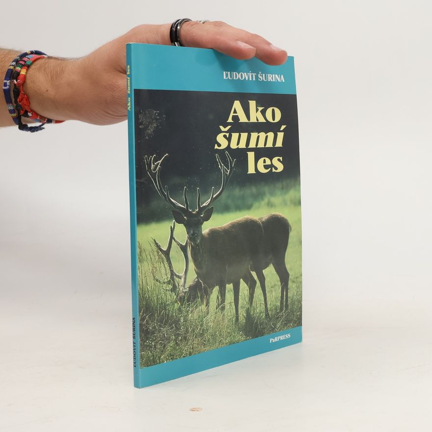 Ľudovít Šurina Ako šumí les