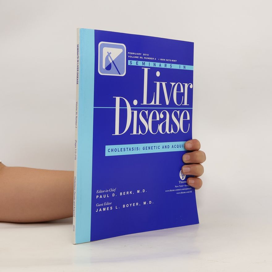 Kolektiv autorů Seminars in Liver Disease 2010. Cholestasis: Genetic and Acquired