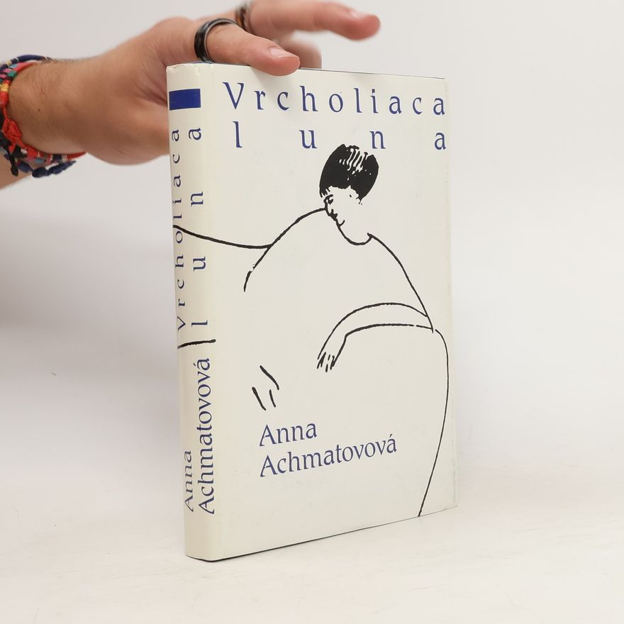 Anna Andrejevna Achmatovová Vrcholiaca luna