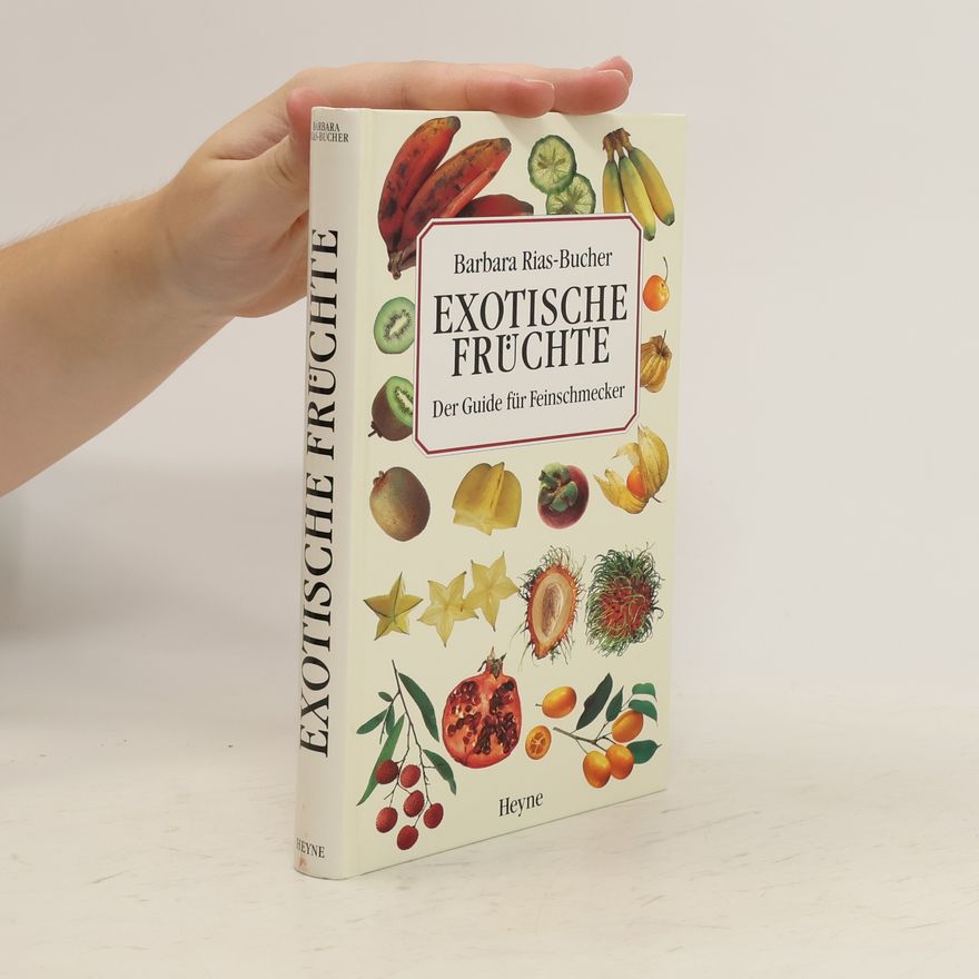 Barbara Rias-Bucher Exotische Früchte
