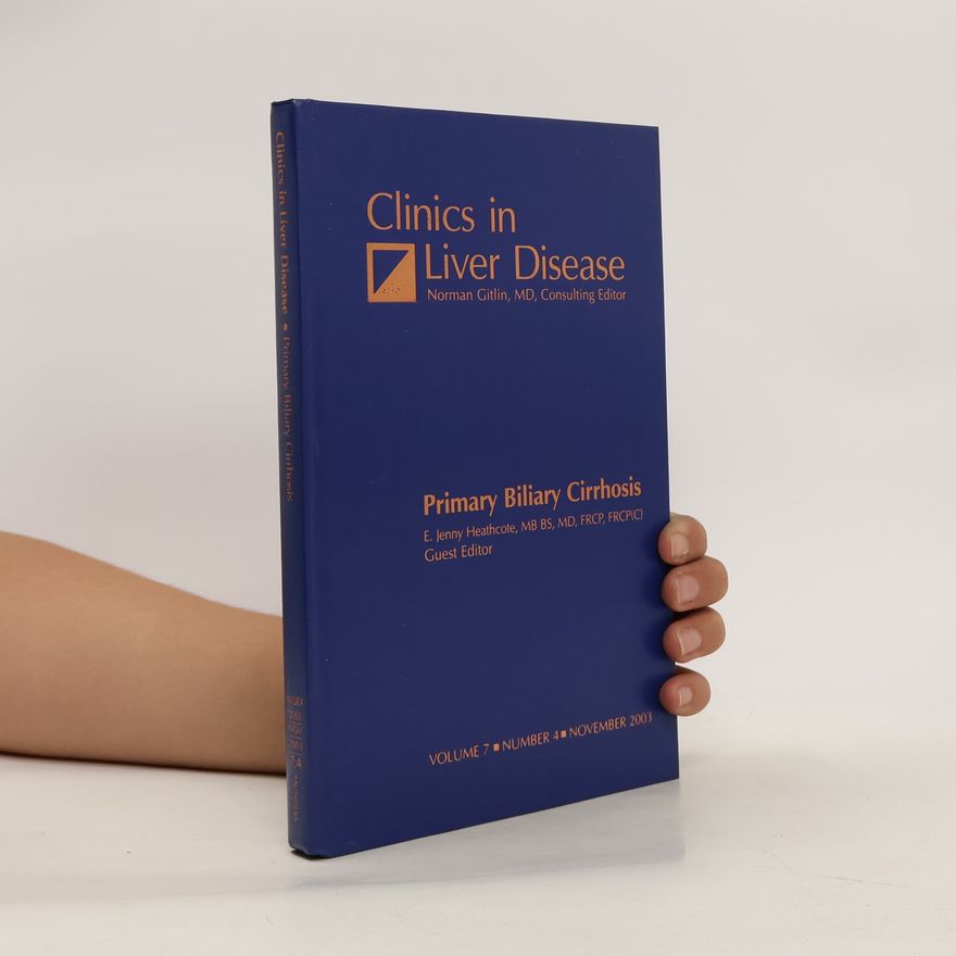 Norman Gitlin Clinics in Liver Disease. Primary Biliary Cirrhosis