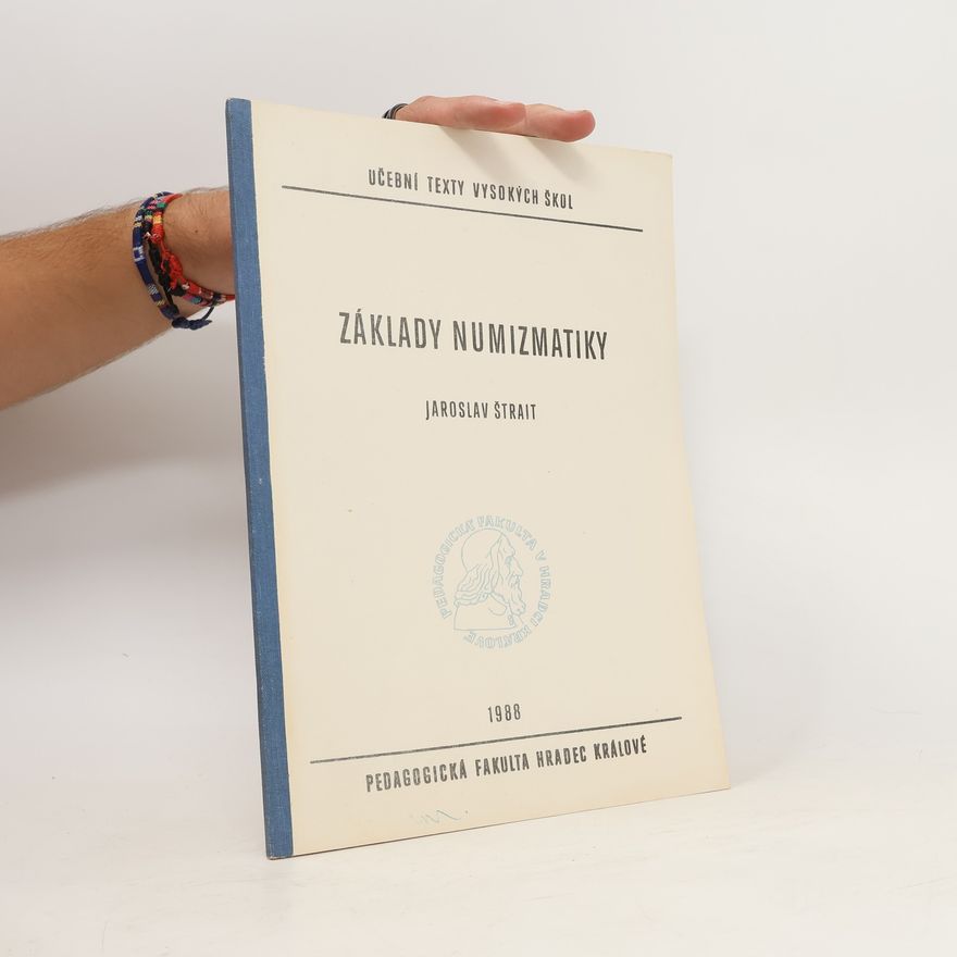 Jaroslav Štrait Základy numizmatiky