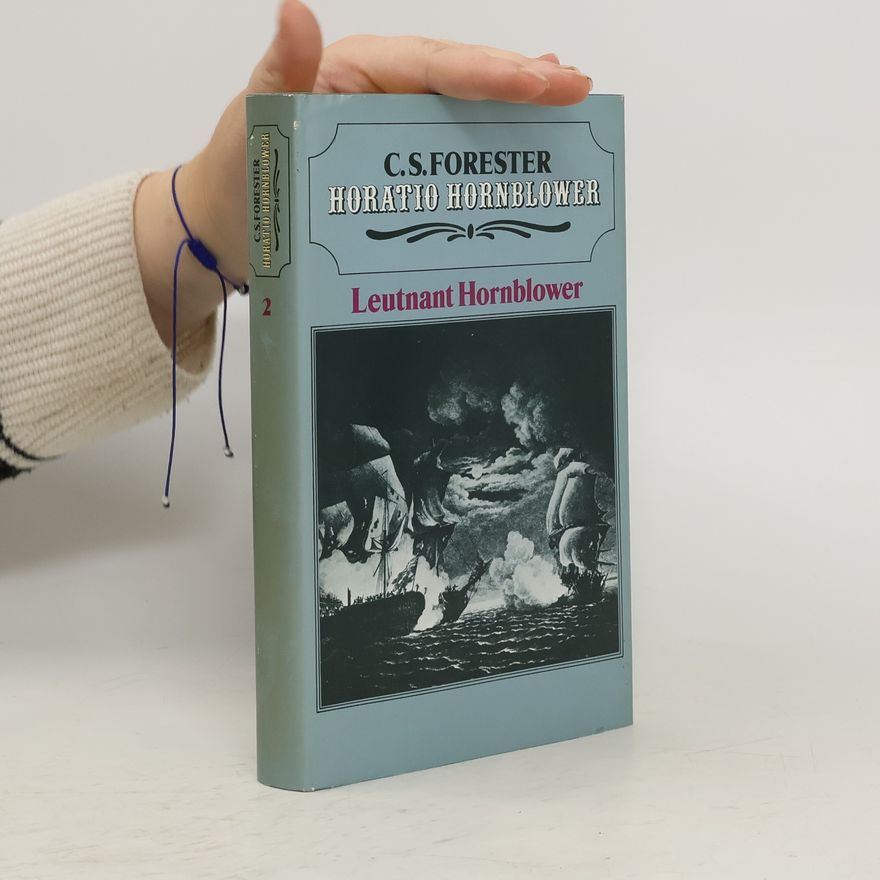 C. S. Forester Horatio Hornblower 2. Leutnant Hornblower