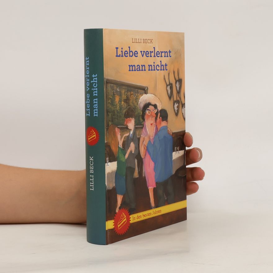 Lilli Beck Liebe verlernt man nicht