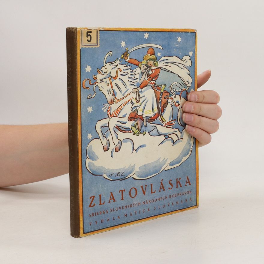 Autorenkollektiv Zlatovláska : Sbierka slovenských národných rozprávok