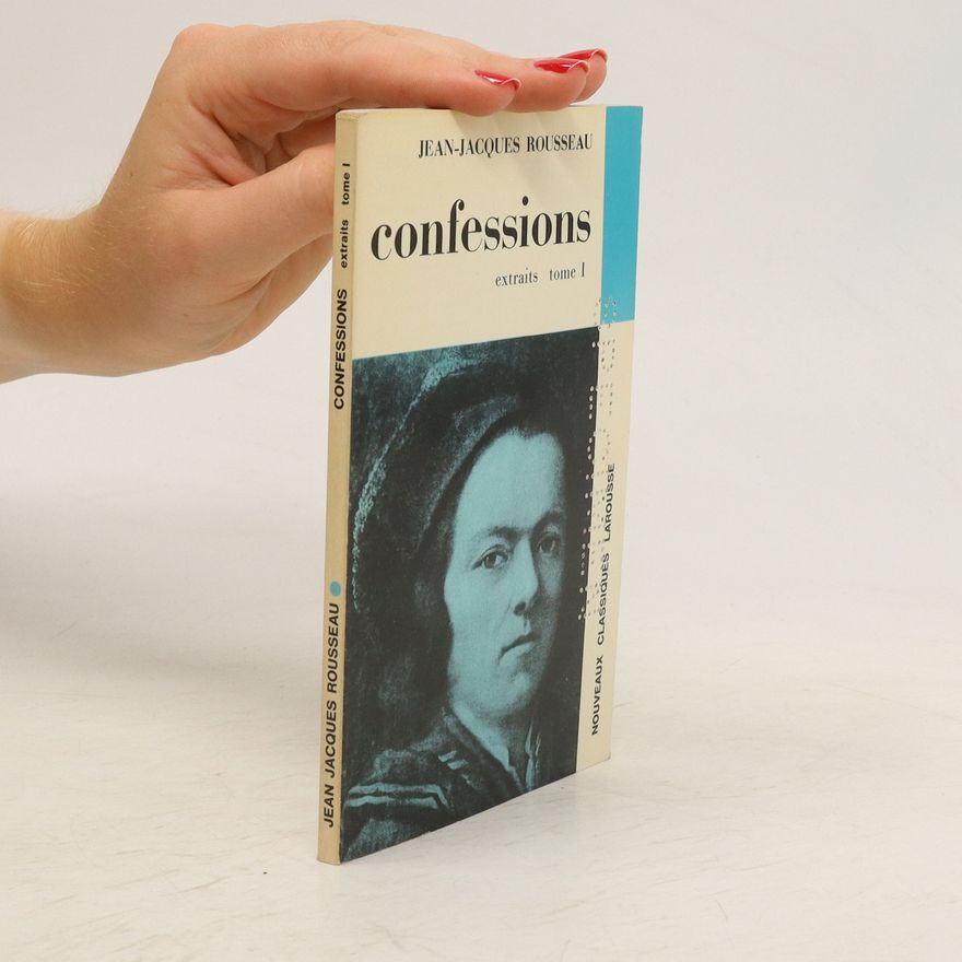 Jean-Jacques Rousseau Confessions I