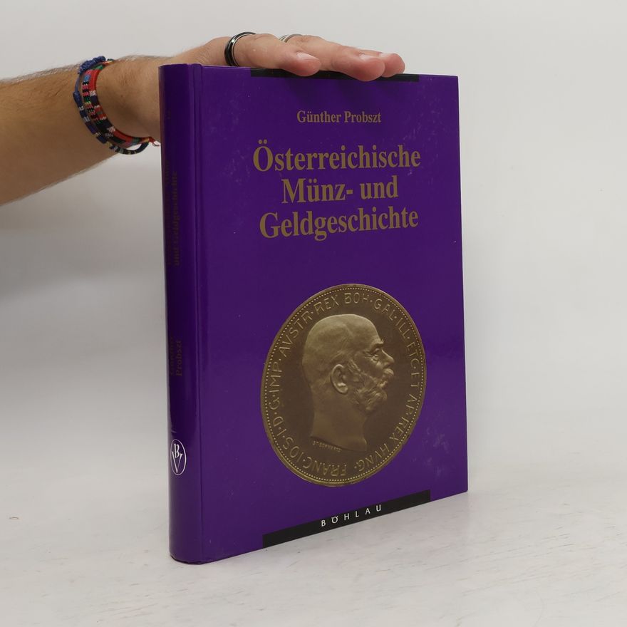 Günther Probszt Österreichische Münz- und Geldgeschichte