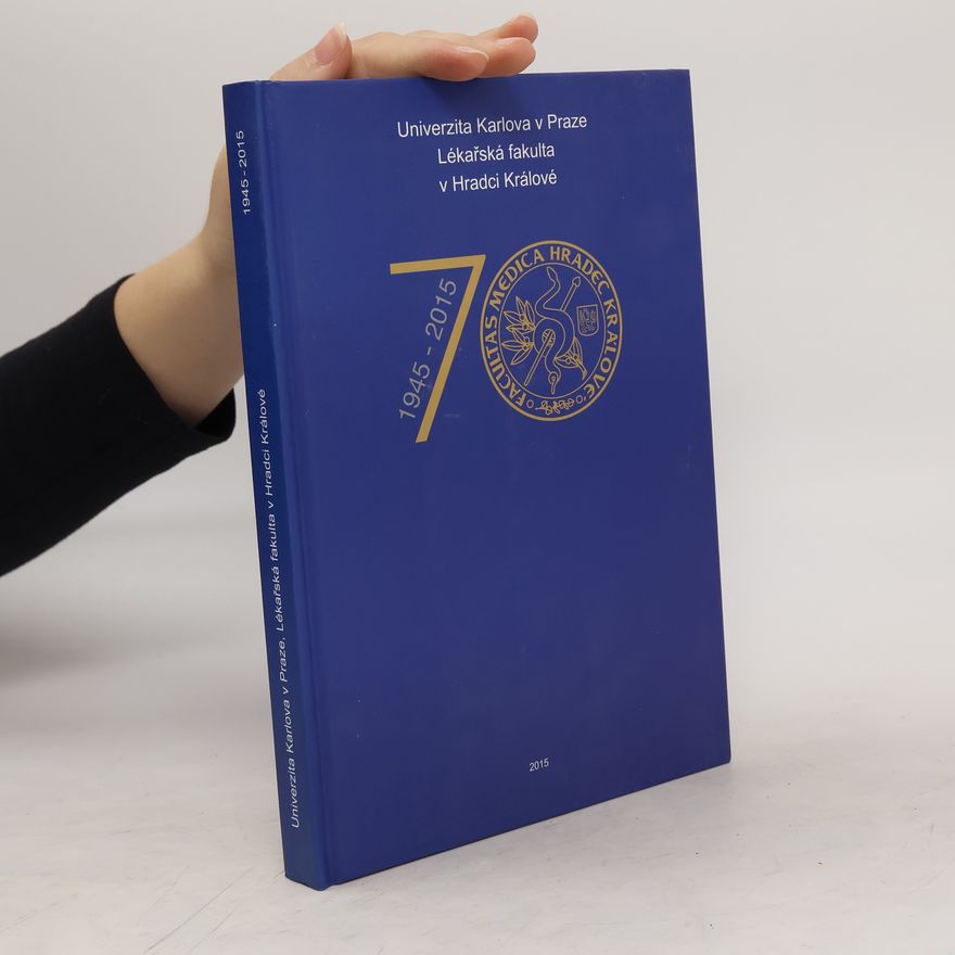 Alena Stoklasová Univerzita Karlova v Praze Lékařská fakulta v Hradci Králové 1945 - 2015, 70