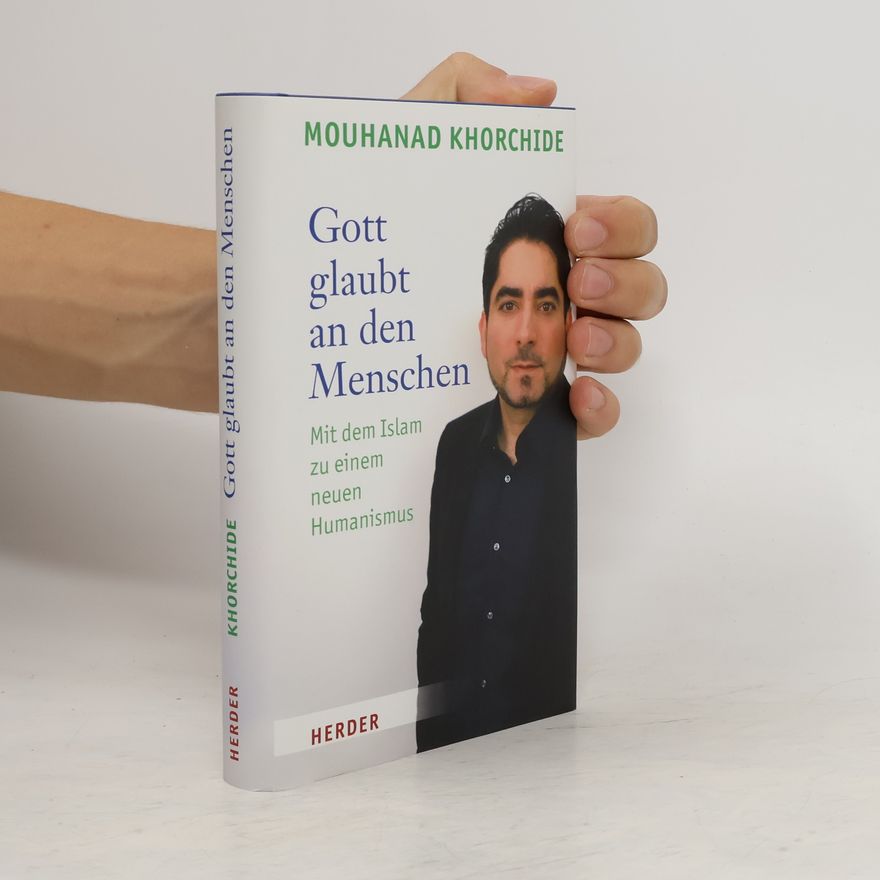 Mouhanad Khorchide Gott glaubt an den Menschen