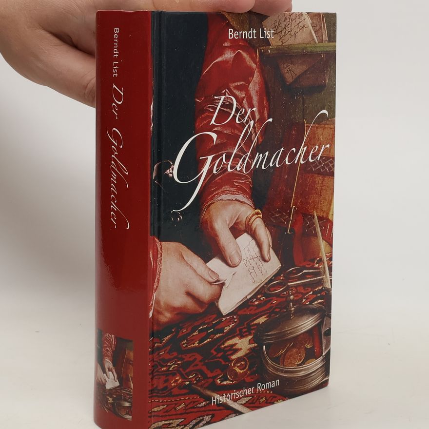 Berndt List Der Goldmacher