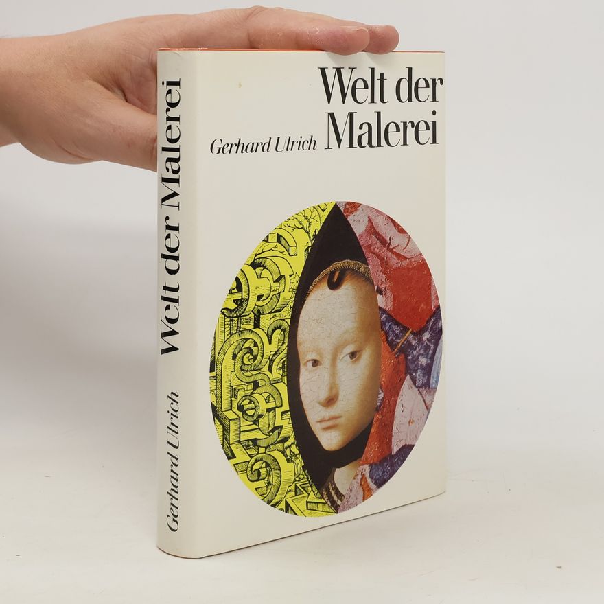 Gerhart Ulrich Welt der Malerei