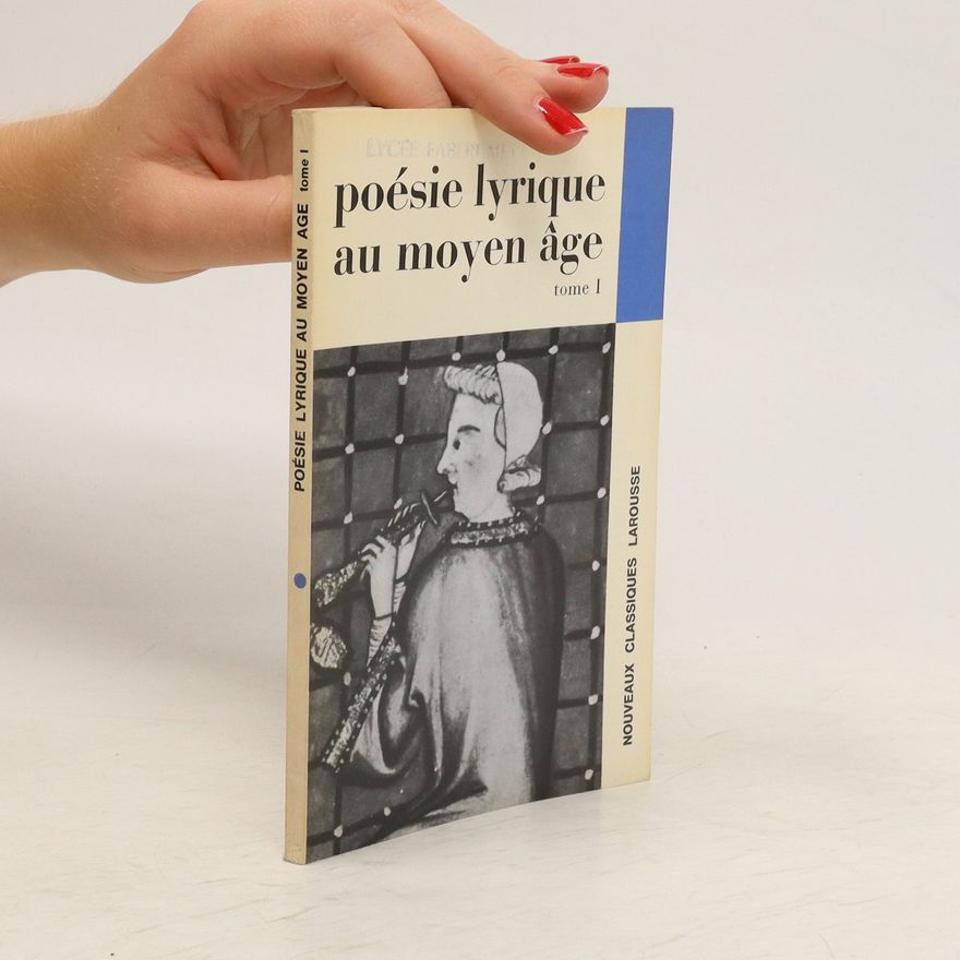 Kolektiv autorů La poésie lyrique au moyen âge I