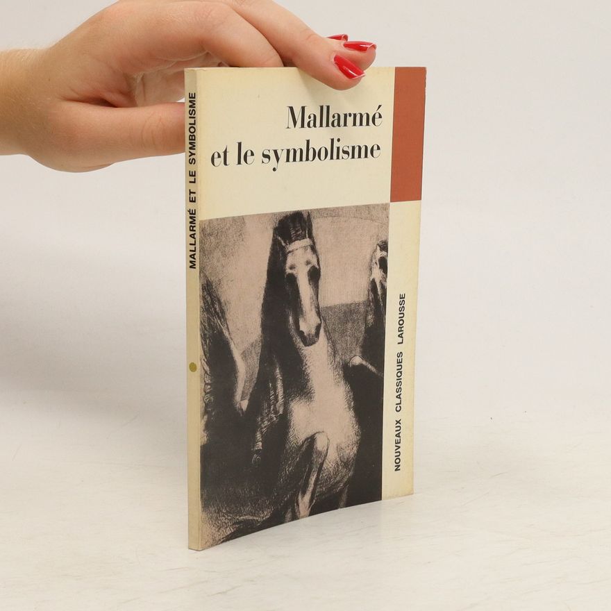 Stéphane Mallarmé Mallarmé et le symbolisme