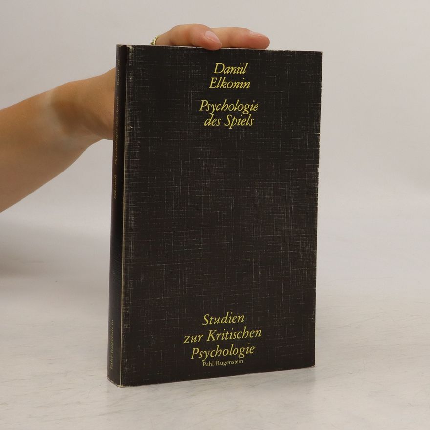 Daniil B. E. lʹkonin Psychologie des Spiels