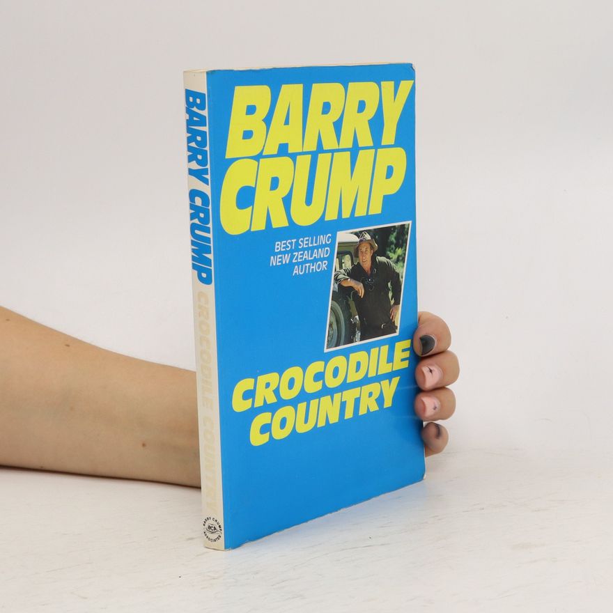 Barry Crump Crocodile Country